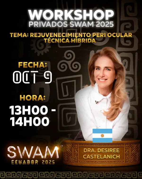 Workshop Privado | Rejuvenecimiento periocular Técnica Híbrida - Dra. Desiree Castelanich